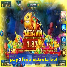 pay2free estrela bet